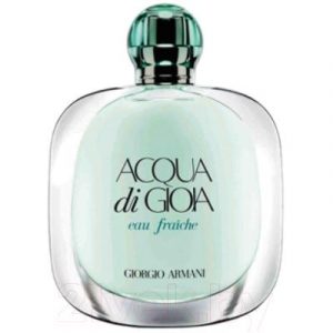 Туалетная вода Giorgio Armani Acqua DI Gioia Eau Fraiche